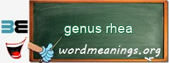 WordMeaning blackboard for genus rhea